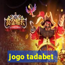 jogo tadabet